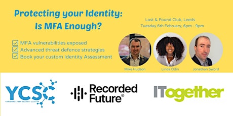 Imagen principal de Protecting Your Identity: Is MFA Enough? - YCSC, ITogether, Recorded Future