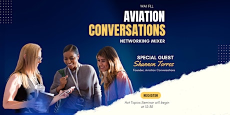 Aviation Conversations Networking Mixer
