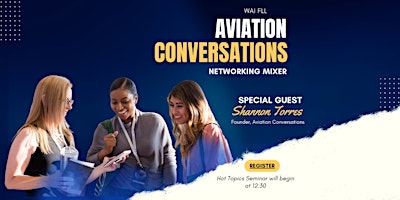 Primaire afbeelding van Aviation Conversations Networking Mixer