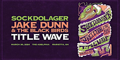 Primaire afbeelding van Sockdolager, Jake Dunn & The Black Birds, and Title Wave