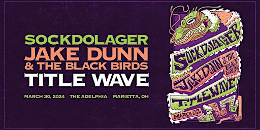 Imagem principal do evento Sockdolager, Jake Dunn & The Black Birds, and Title Wave