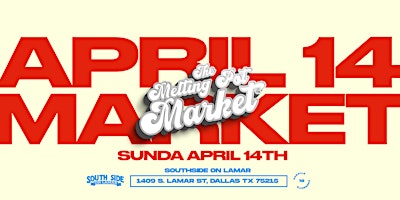 Immagine principale di The Melting Pot Market : Southside on Lamar : April 14th ( DAY 2) 