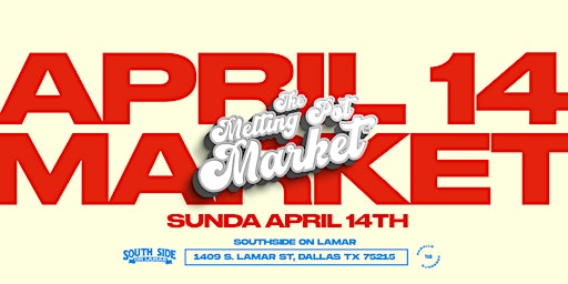 Primaire afbeelding van The Melting Pot Market : Southside on Lamar : April 14th ( DAY 2)