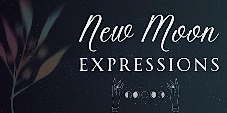 New Moon Expressions Workshop