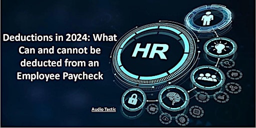Hauptbild für Deductions in2024:What Can and cannot be deducted from an Employee Paycheck