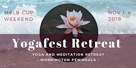 Yogafest Retreat Somers | Melb Cup Weekend Nov 1-4 2019 primary image