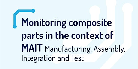 Imagen principal de Monitoring composite parts in Manufacturing, Assembly, Integration & Test
