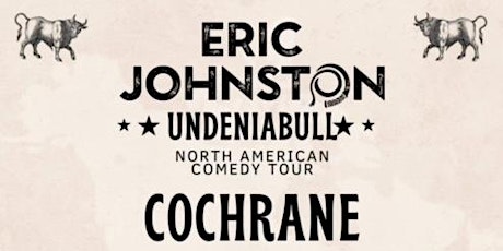 Eric Johnston - Undeniabull Comedy Tour primary image