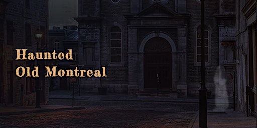 Imagem principal do evento Haunted Old Montreal
