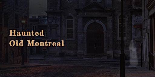 Imagem principal de Haunted Old Montreal