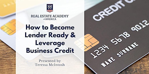 Image principale de VIRTUAL - How to Become Lender Ready & Leverage Business Credit GREC #71544