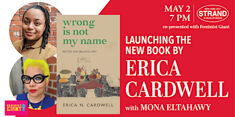 Feminist Giant & The Strand Present Erica Cardwell  + Mona Eltahawy