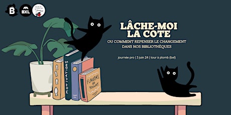 Primaire afbeelding van Lâche-moi la cote ou comment repenser le changement dans nos bibliothèques