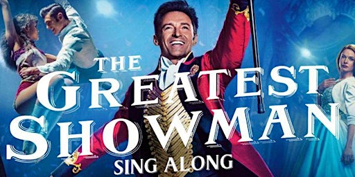 Primaire afbeelding van The Greatest Showman 'Sing a long' - Cliftonville Outdoor Cinema
