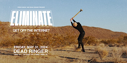 Hauptbild für Eliminate 'Get Off the Internet' Tour at Dead Ringer