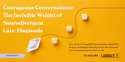 Primaire afbeelding van Courageous Conversations: The Weight of Neurodivergent Late-Diagnosis