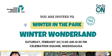 Imagen principal de CDRCP EarlyON Winter in the Park: Celebration Square, Mississauga. Free!