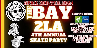 Primaire afbeelding van The 4th Annual Bay 2 LA Skate Party