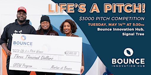 Image principale de Life's a Pitch Competition at Bounce!