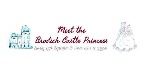 Imagem principal do evento Meet the Brodick Castle Princess