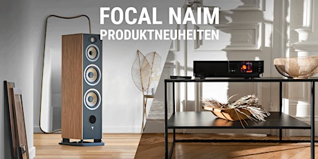 Exklusiver Sound-Check der Produktneuheiten von Focal Naim primary image