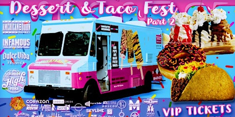 Hauptbild für Dessert & Taco Fest Pt 2.