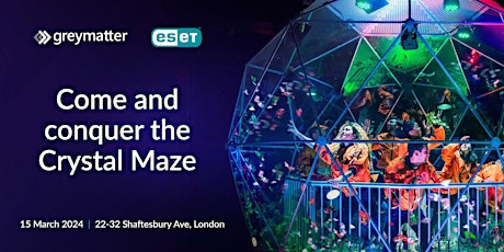 Immagine principale di Grey Matter & ESET Crystal Maze Security Event 