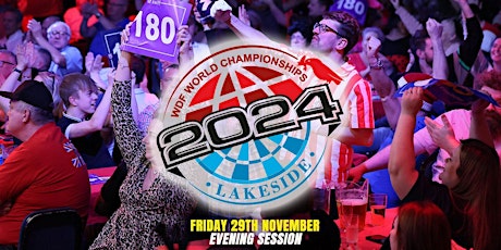 WDF 2024 Lakeside World Championships  - Friday  29th November - EVENING