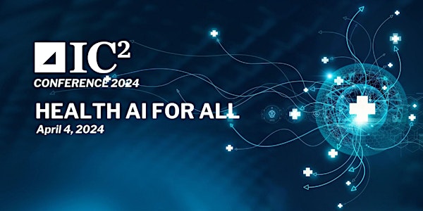 IC2 Conference 2024: Health AI for All