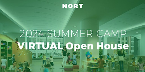 Immagine principale di NORY Summer Camp 2024 Open House (Virtual) 