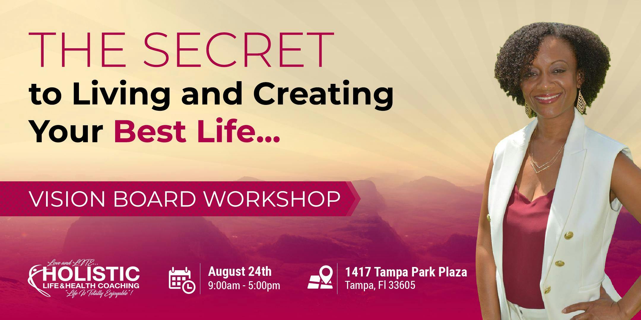 The Secret to Living and Creating Your Best Life - Vision Board Workshop