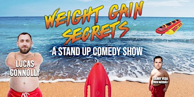 Primaire afbeelding van Weight Gain Secrets (A Stand-Up Comedy Show) - Bakersfield, CA