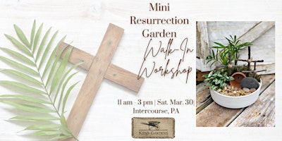 Walk-In Mini Resurrection Garden Workshop Intercourse, PA)