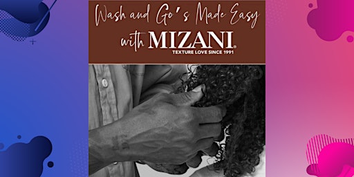 Hauptbild für Mizani Wash and Go's Made Easy!