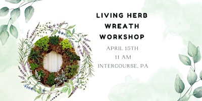 Herb  Wreath Workshop (Intercourse Location)