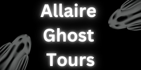 Allaire Ghost Tours - ALL NEW!