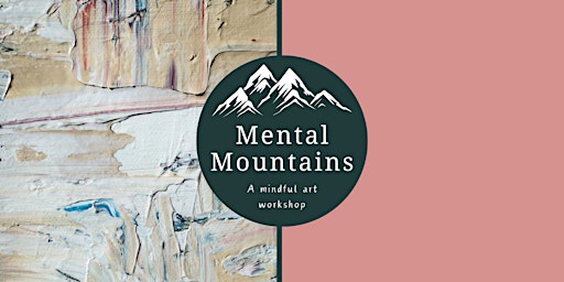 Mental Mountains - a mindful art workshop with Make District primary image