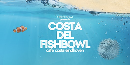 Immagine principale di Costa Del Fishbowl 2024 