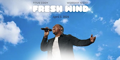 Fresh Wind Worship Experience primary image