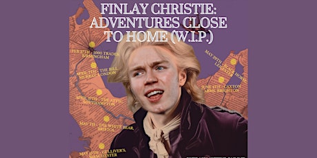 Finlay Christie: Adventures close to home - WIP