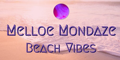 Melloe Mondaze - Beach Vibes