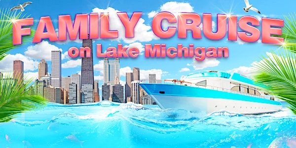 Yacht Party Chicago - Family Cruise on Lake Michigan