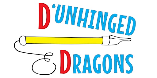 D'UNHINGED & DRAGONS primary image