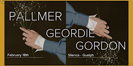 Hauptbild für Silence Presents: Pallmer wsg Geordie Gordon