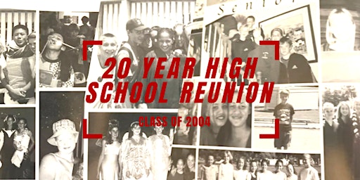 Imagem principal do evento Class of 2004 High School Reunion