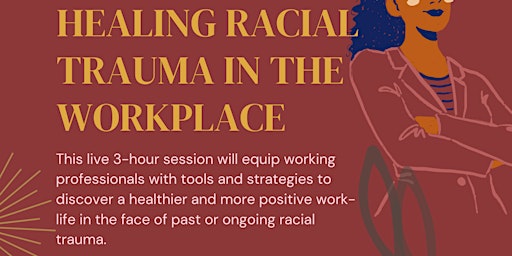 Healing Racial Trauma in the Workplace primary image