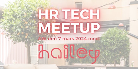 HR Tech Meetup 7/3 i samarbete med Hailey HR  primärbild