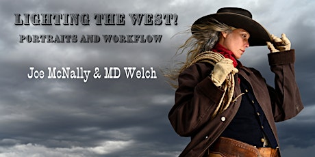 Lighting the West! Portraits and Workflow with Joe McNally and M.D. Welch