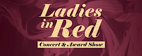 Hauptbild für The 9th Annual Ladies in Red Concert & Award Show