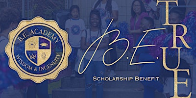B.E. True Scholarship Benefit primary image